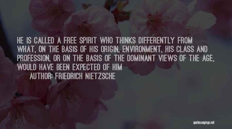 Nietzsche Free Spirit Quotes By Friedrich Nietzsche
