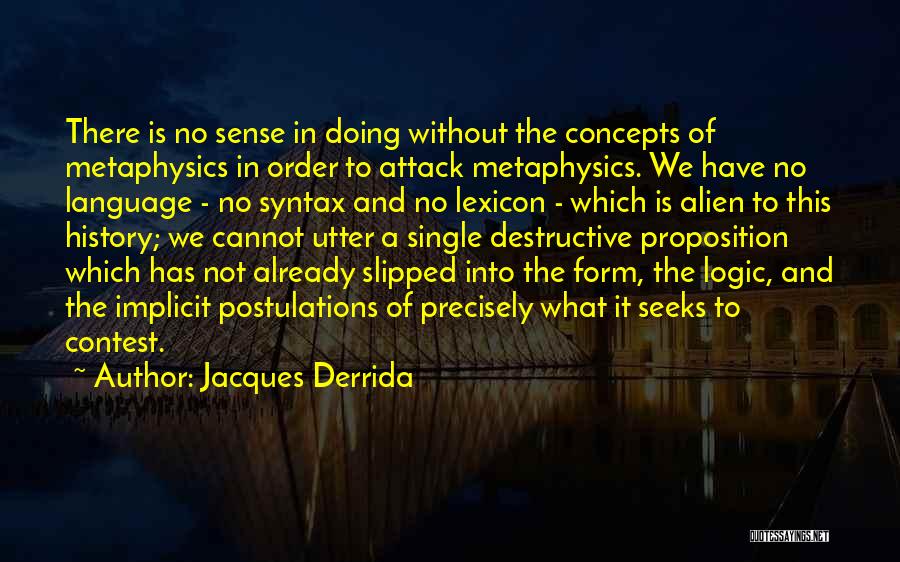 Nietzsche Metaphysics Quotes By Jacques Derrida