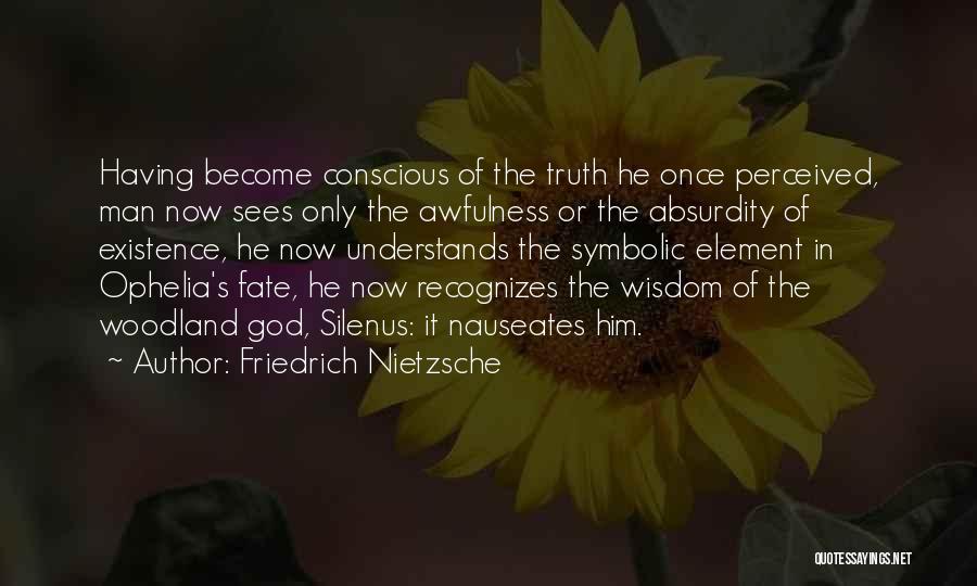 Nietzsche Nausea Quotes By Friedrich Nietzsche