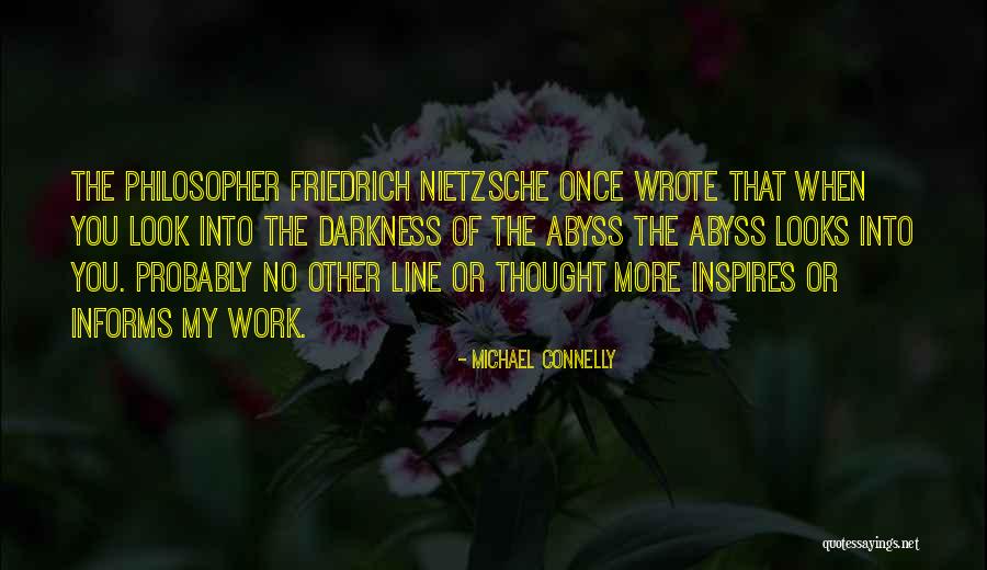 Nietzsche Philosopher Quotes By Michael Connelly Nietzsche Philosopher Quotes By Michael Connelly