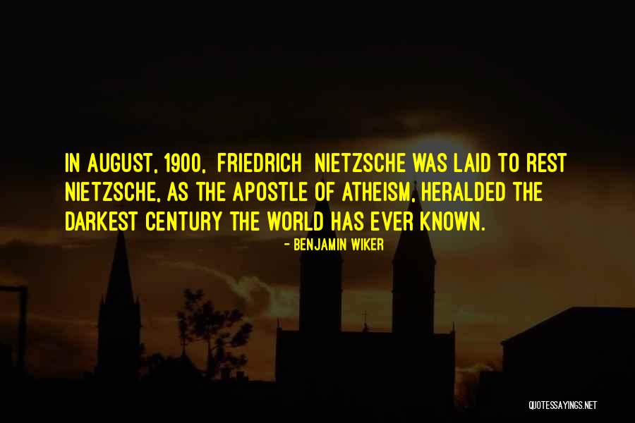 Nietzsche Quotes By Benjamin Wiker