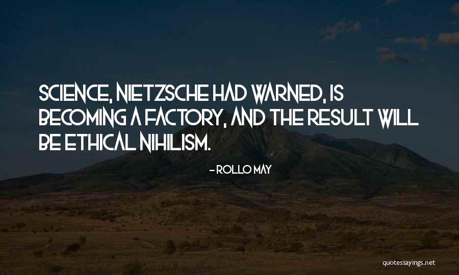 Nietzsche Science Quotes By Rollo May Nietzsche Science Quotes By Rollo May