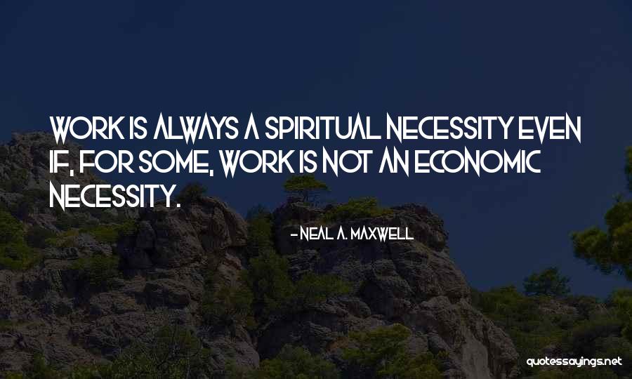 Nieuwendyk Quotes By Neal A. Maxwell Nieuwendyk Quotes By Neal A. Maxwell