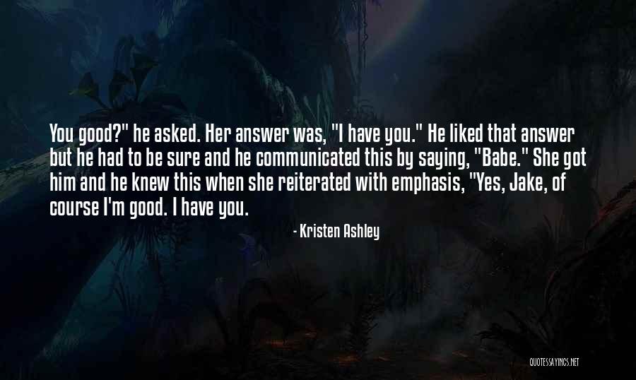 Nieuwenhoven Speeltuin Quotes By Kristen Ashley Nieuwenhoven Speeltuin Quotes By Kristen Ashley