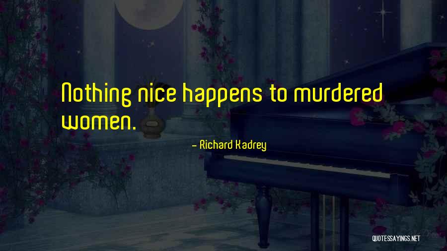 Nievant Quotes By Richard Kadrey Nievant Quotes By Richard Kadrey
