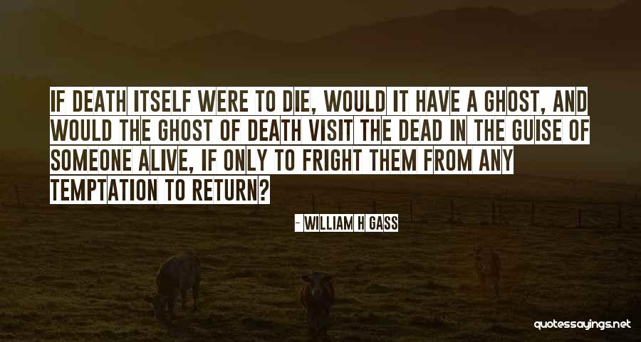 Nievecita Dorado Quotes By William H Gass Nievecita Dorado Quotes By William H Gass