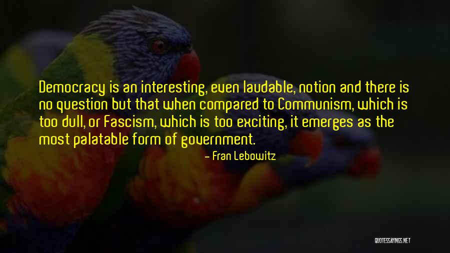 Niewidzialna Ramka Quotes By Fran Lebowitz Niewidzialna Ramka Quotes By Fran Lebowitz