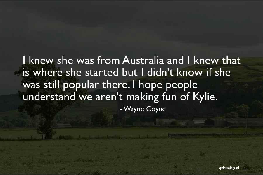 Niewielki Ciek Quotes By Wayne Coyne Niewielki Ciek Quotes By Wayne Coyne