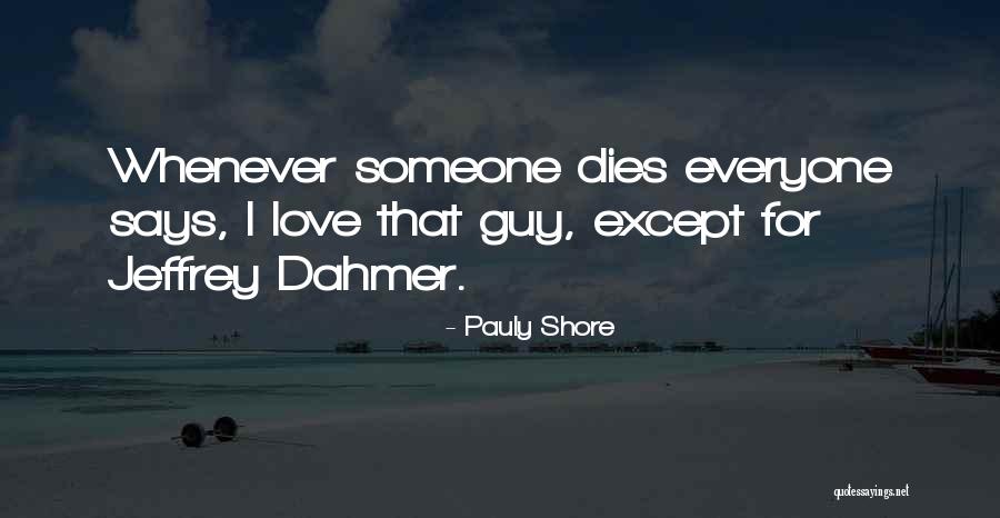 Niez Quotes By Pauly Shore Niez Quotes By Pauly Shore