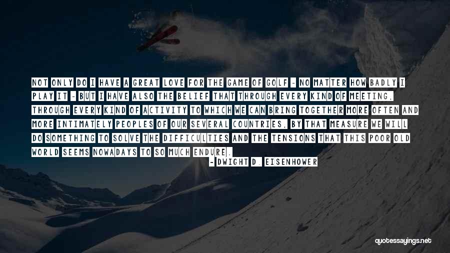Nifelheim Quotes By Dwight D. Eisenhower Nifelheim Quotes By Dwight D. Eisenhower
