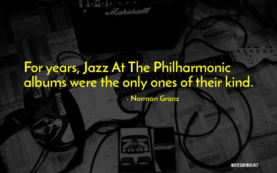 Niflheim Pronunciation Quotes By Norman Granz Niflheim Pronunciation Quotes By Norman Granz