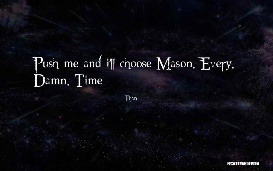 Niftiest Quotes By Tijan Niftiest Quotes By Tijan