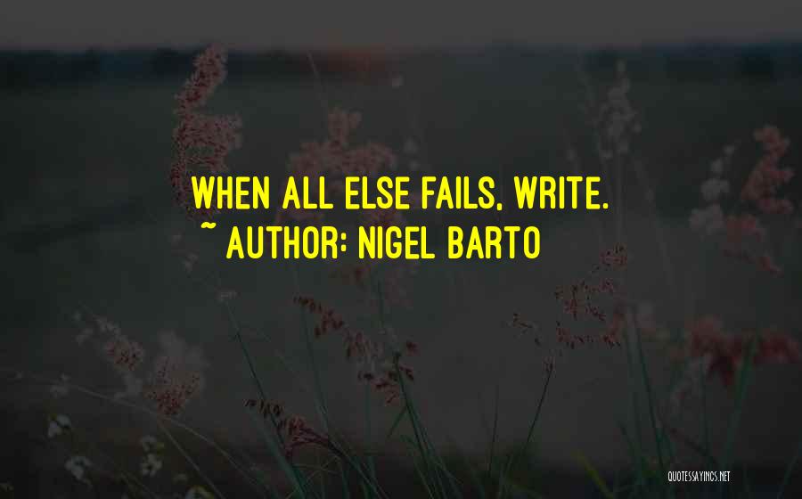 Nigel Barto Quotes 525094