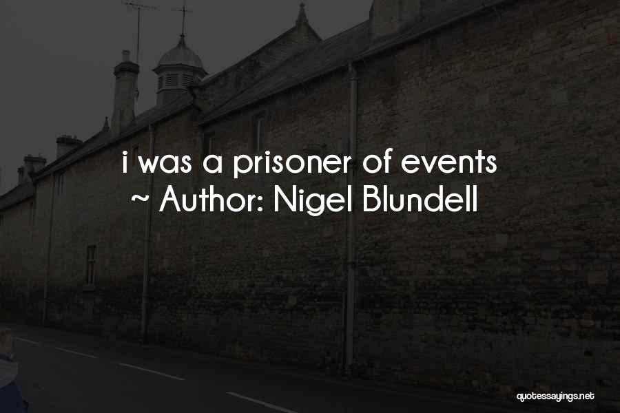 Nigel Blundell Quotes 1146912