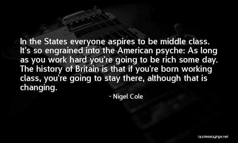 Nigel Cole Quotes 1834746