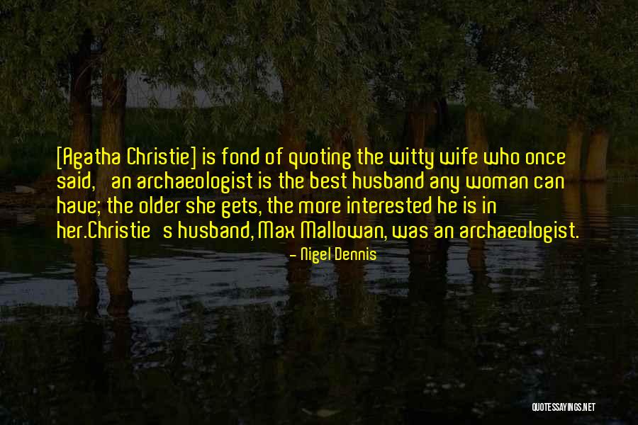 Nigel Dennis Quotes 122291 Nigel Dennis Quotes 122291