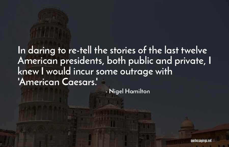 Nigel Hamilton Quotes 1026475 Nigel Hamilton Quotes 1026475