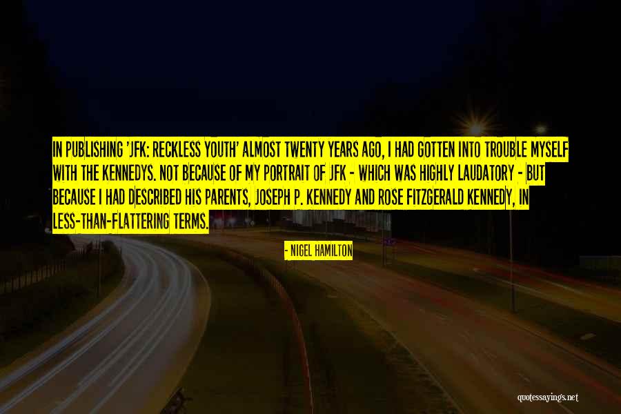Nigel Hamilton Quotes 1171680 Nigel Hamilton Quotes 1171680