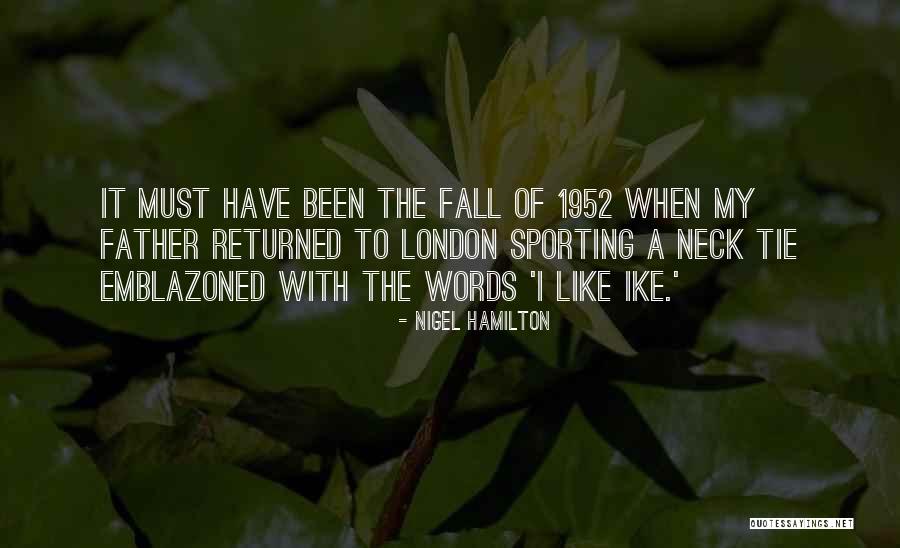 Nigel Hamilton Quotes 1306567 Nigel Hamilton Quotes 1306567