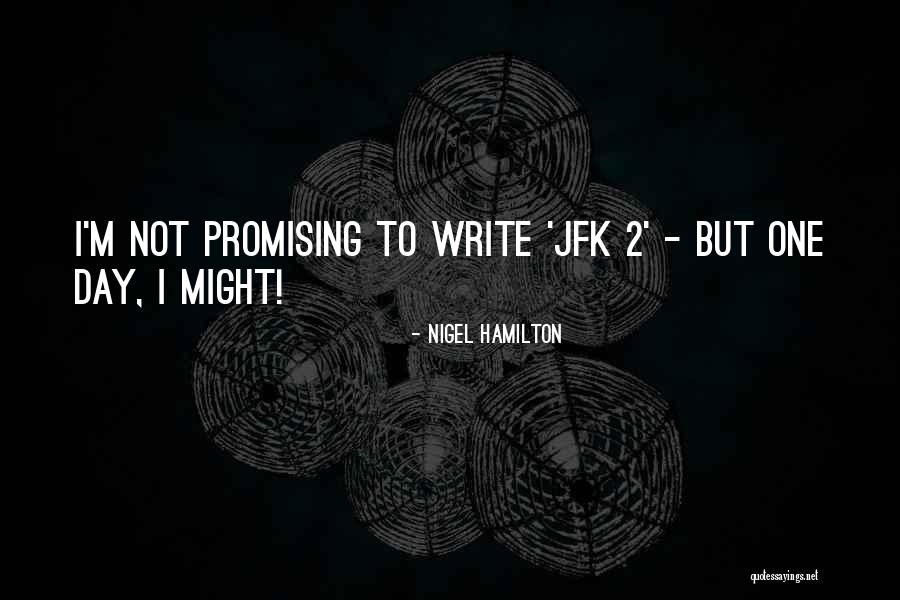 Nigel Hamilton Quotes 373399 Nigel Hamilton Quotes 373399