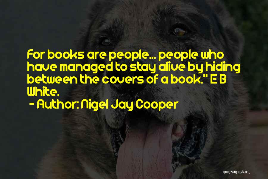 Nigel Jay Cooper Quotes 753259
