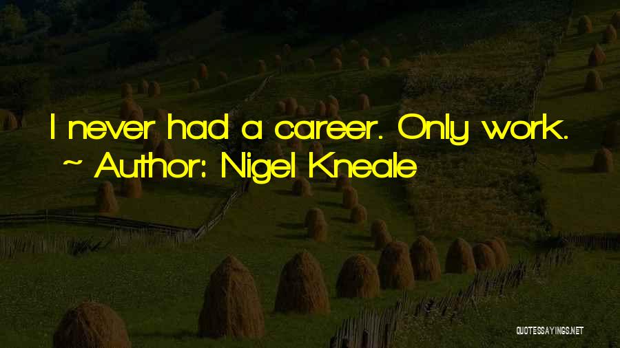 Nigel Kneale Quotes 1457346