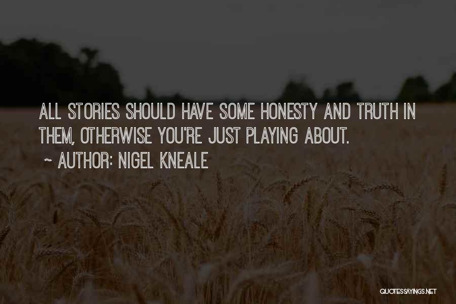 Nigel Kneale Quotes 1891675