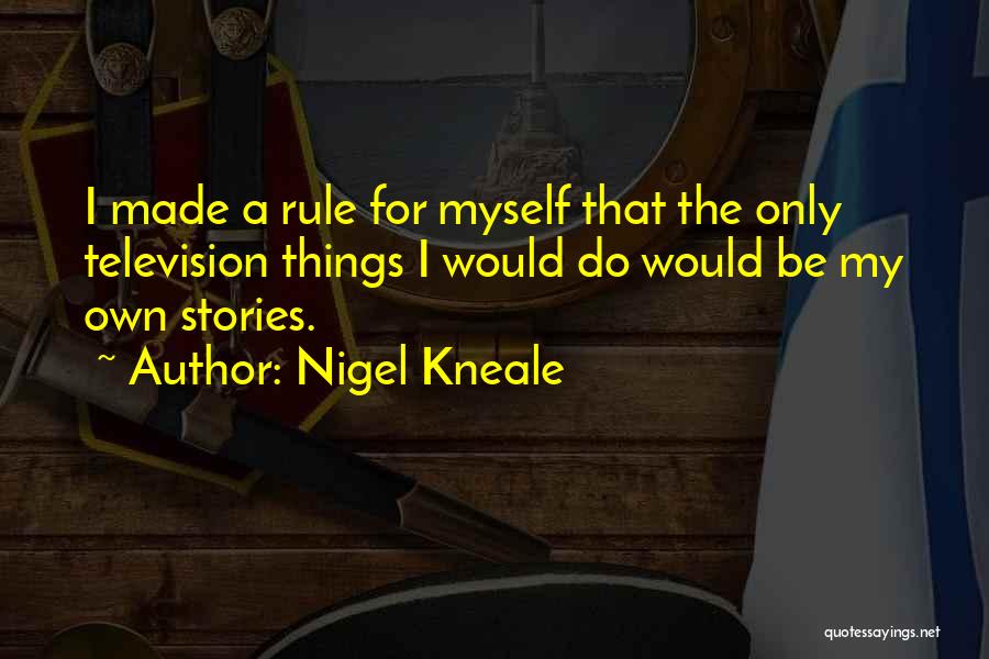 Nigel Kneale Quotes 245872
