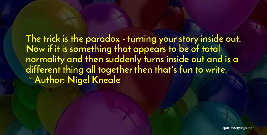 Nigel Kneale Quotes 935444