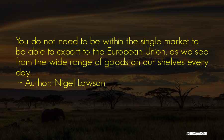 Nigel Lawson Quotes 1252639