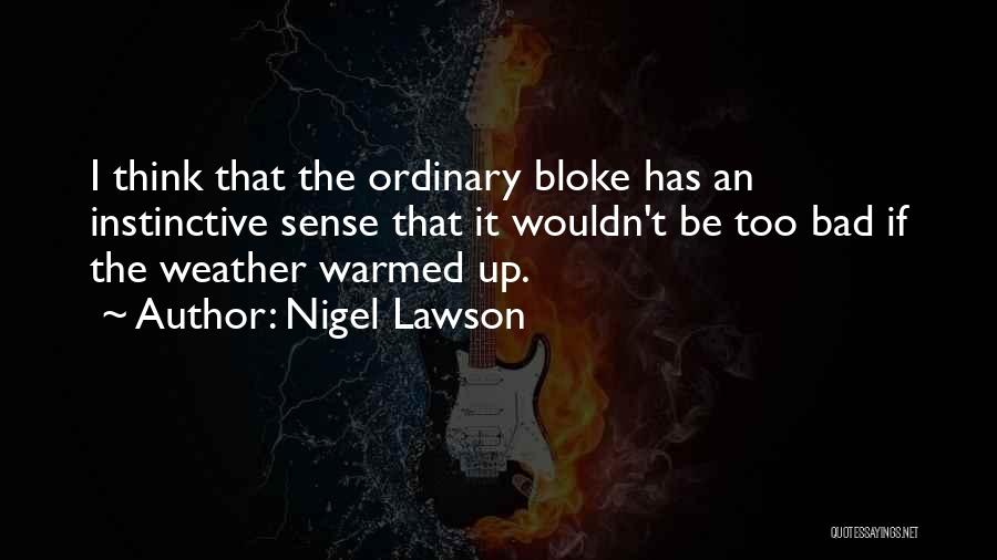Nigel Lawson Quotes 1497552