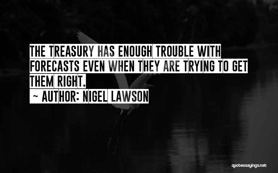 Nigel Lawson Quotes 424228