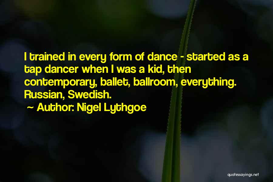 Nigel Lythgoe Quotes 1346585