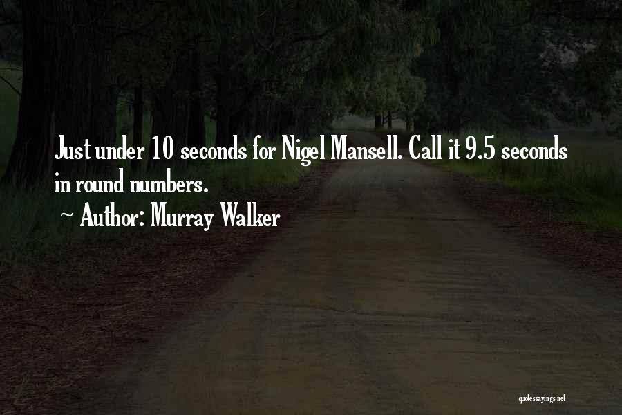 Nigel Quotes By Murray Walker