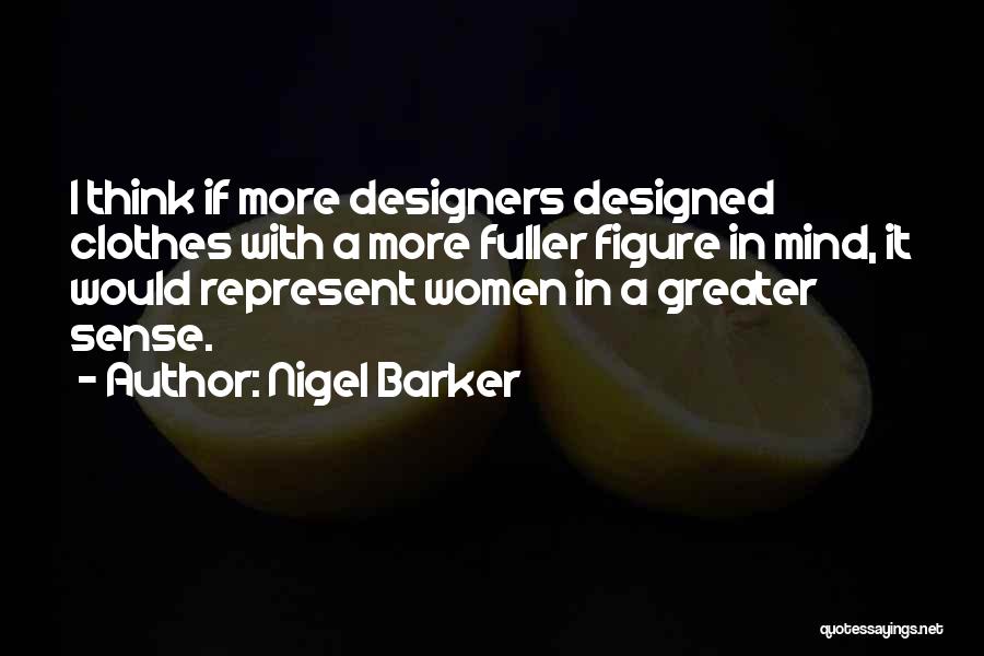 Nigel Quotes By Nigel Barker