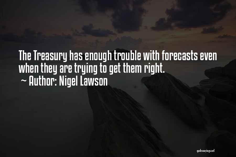 Nigel Quotes By Nigel Lawson