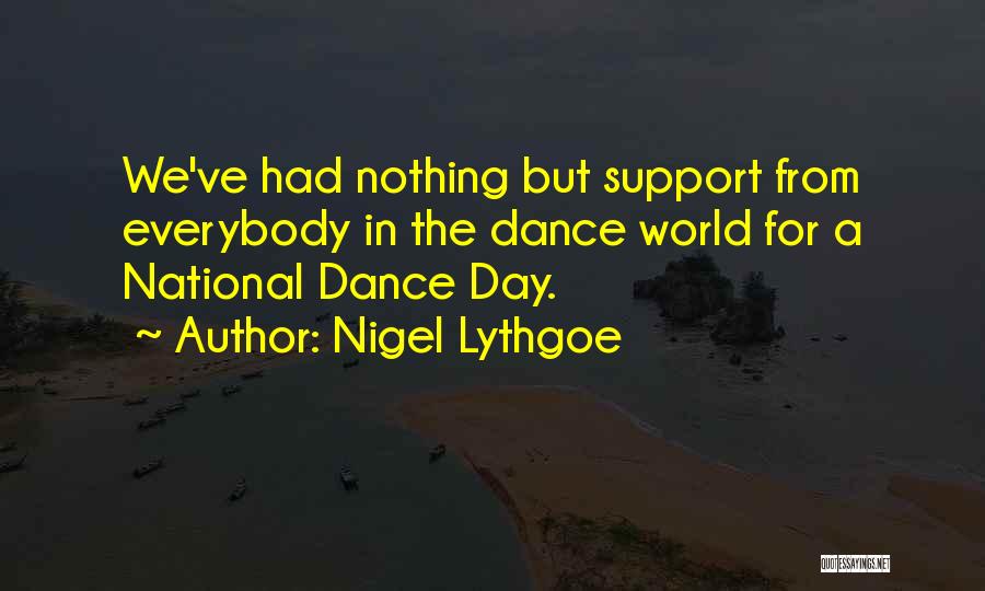 Nigel Quotes By Nigel Lythgoe
