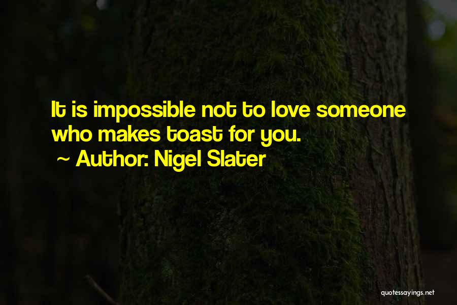 Nigel Slater Quotes 1146765