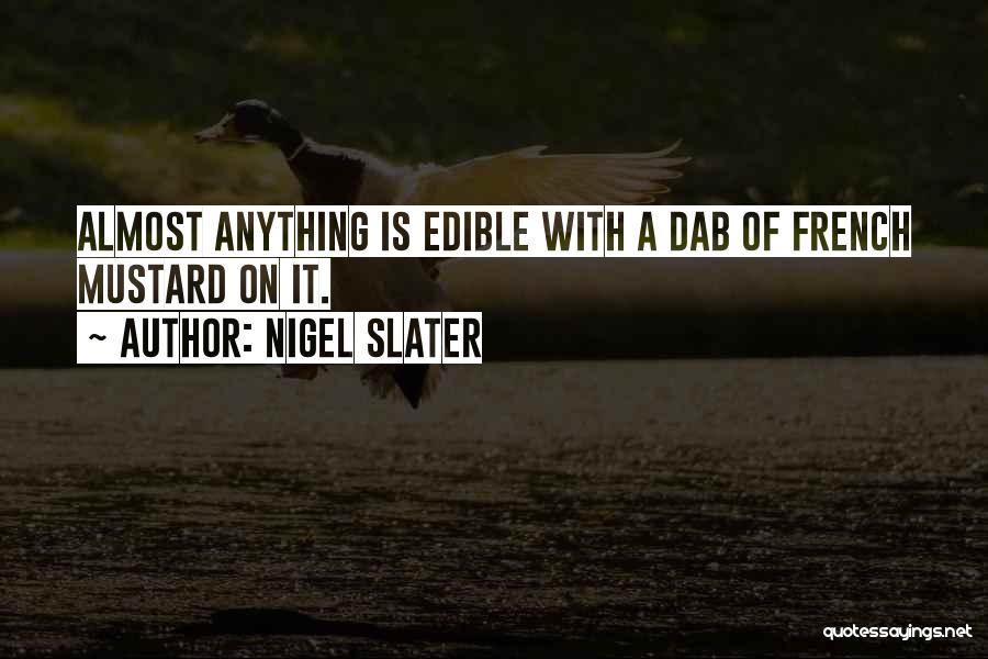 Nigel Slater Quotes 1463680