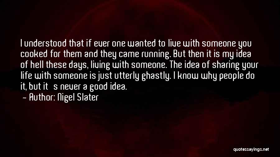 Nigel Slater Quotes 1909754