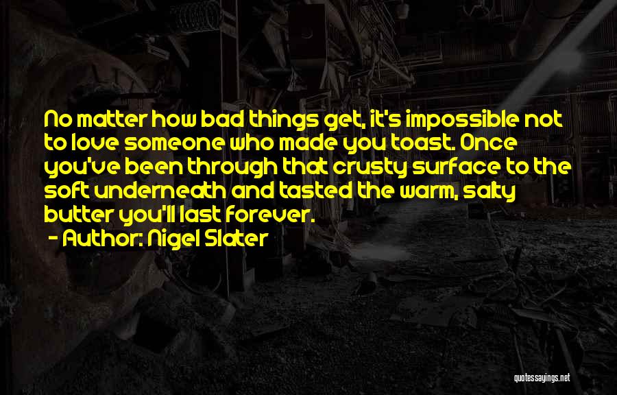 Nigel Slater Quotes 1913011