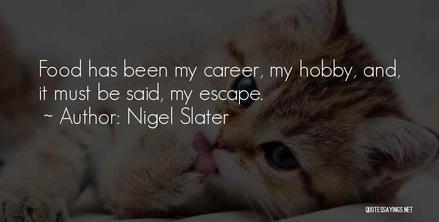 Nigel Slater Quotes 2247802