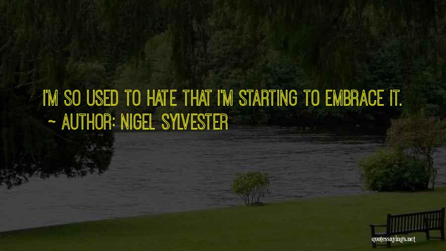 Nigel Sylvester Quotes 516015