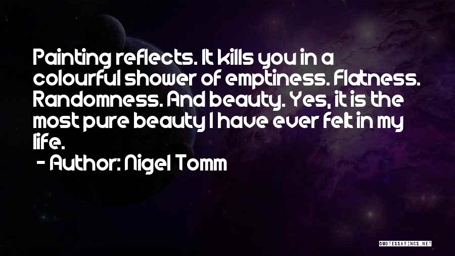 Nigel Tomm Quotes 1594809