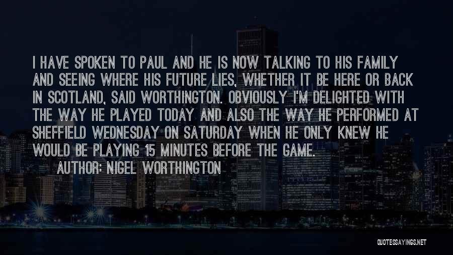 Nigel Worthington Quotes 804774