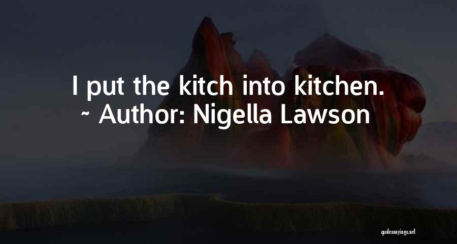 Nigella Lawson Kitchen Quotes By Nigella Lawson