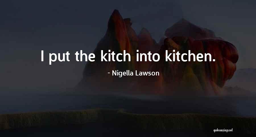 Nigella Lawson Kitchen Quotes By Nigella Lawson