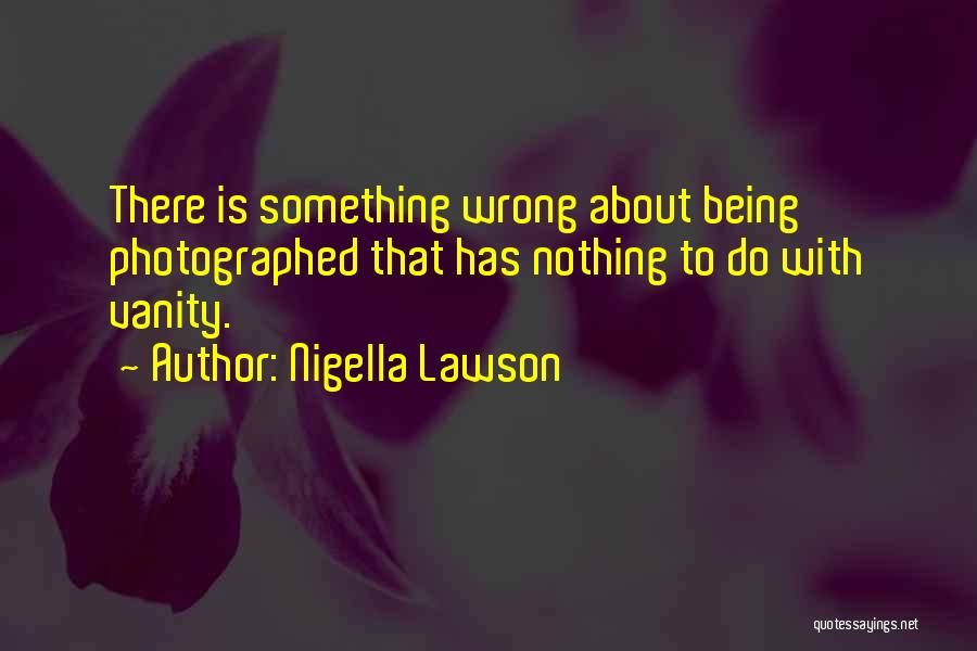 Nigella Lawson Quotes 905972