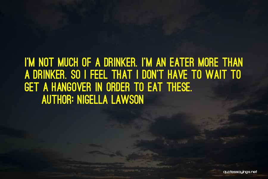 Nigella Quotes By Nigella Lawson Nigella Quotes By Nigella Lawson