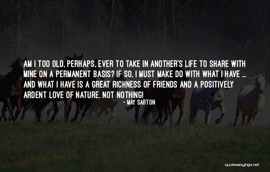 Nigels Cosmetics Quotes By May Sarton Nigels Cosmetics Quotes By May Sarton
